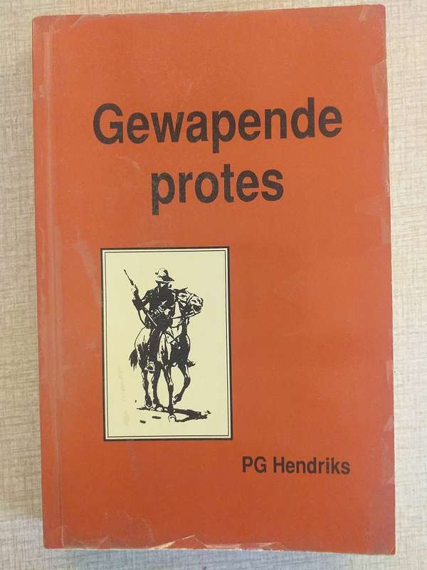 Gewapende Protes (PG Hendriks)  Die Rebellie