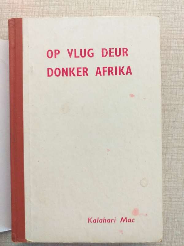 Kalahari Mac IV Vier - Op vlug deur donker Afrika (Freddie Macdonald)