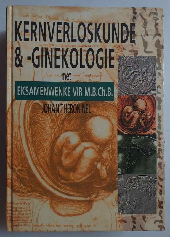 Kernverloskunde en Ginekologie (Mediese handboek) (JT Nel)