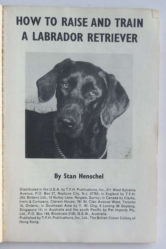 How to raise and train a Labrador Retriever *** READING COPY ***