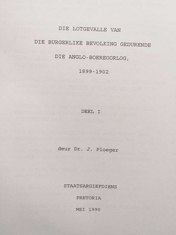 Die lotgevalle van die burgerlike bevolking tydens die Anglo Boereoorlog (Staatsargief) Vyf Volumes