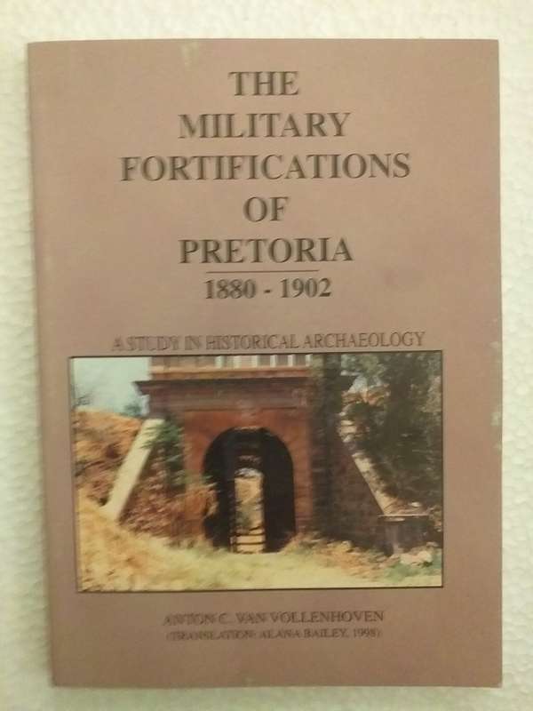 The Military Fortifications of Pretoria 1899-1902 (Anton van Vollenhoven) SIGNED