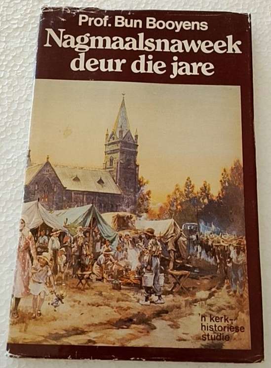 Nagmaalsnaweek deur die jare (Prof Bun Booyens)