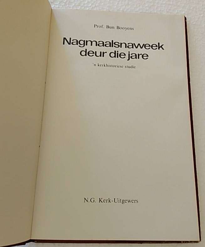 Nagmaalsnaweek deur die jare (Prof Bun Booyens)