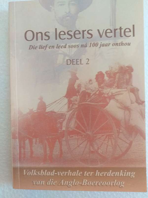 Ons lesers vertel Dele 1 en 2 (Anglo Boereoorlog)