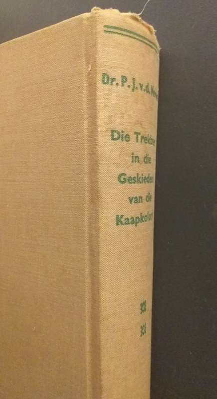 Die Trekboer in die geskiedenis van die Kaapkolonie (Dr PJ van der Merwe) Ons geskiedenis serie