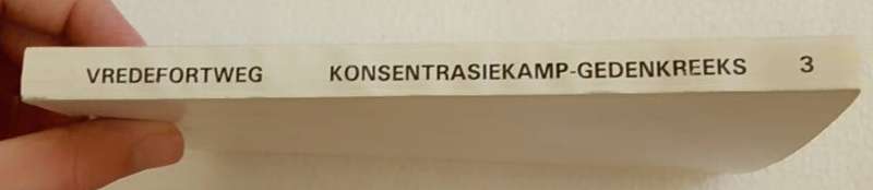 Konsentrasiekamp Gedenkreeks nr 3 Vredefortweg (Prof AWG Raath) Eerste Uitgawe