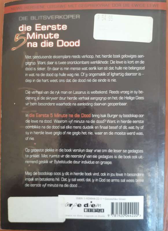 Bible/Book - Die Eerste 5 Minute Na Die Dood - Isak Burger - 2005