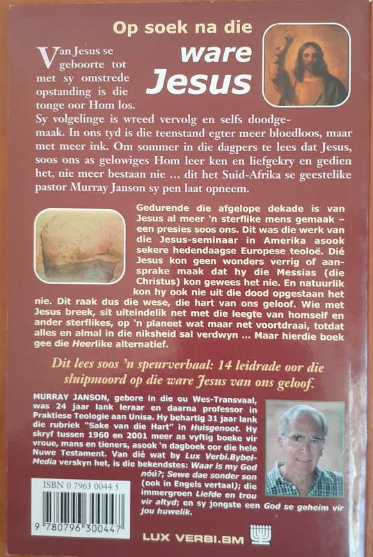 Bible/Book - Op Soek Na Die Ware Jesus - Murray Janson - 2002