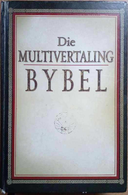 Bible - Die Multivertaling Bybel - 2004 - 1st ed
