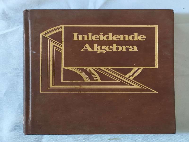 Inleidende Algebra: 1 st Edition: 1984: Good condition: