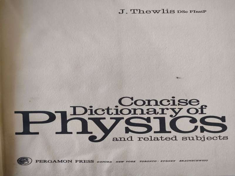 Concise Dictionary of Physics by J Thewlis: 1973: 1 st Edition: Good condition: