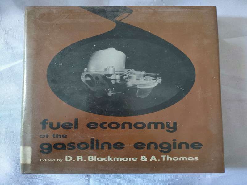 Fuel Economy of the Gasoline Engine by Blackmore and Thomas: 1st Edition: 1977: Good condition