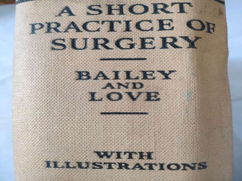 A Short Practice of Surgery by Bailey and Love: 10 th Edition: 1954: Good condition