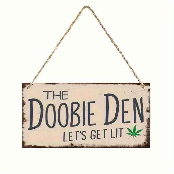 Super Cool   " THE DOOBIE DEN.......LET'S GET LIT "   Door Sign