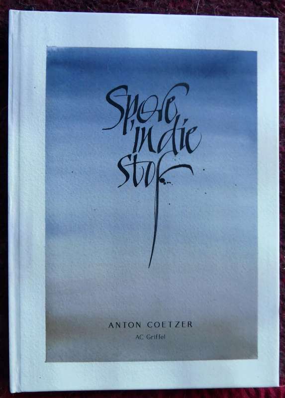 SPORE IN DIE STOF by Anton Coetzer