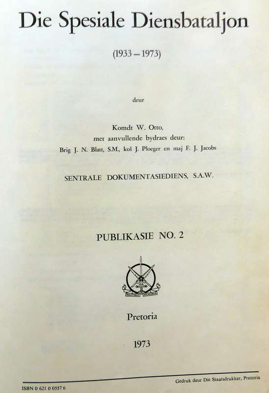 S.D.B. /S.S.B. : Die Spesiale Diensbataljon(1933-1973) by Comdt. W. Otto