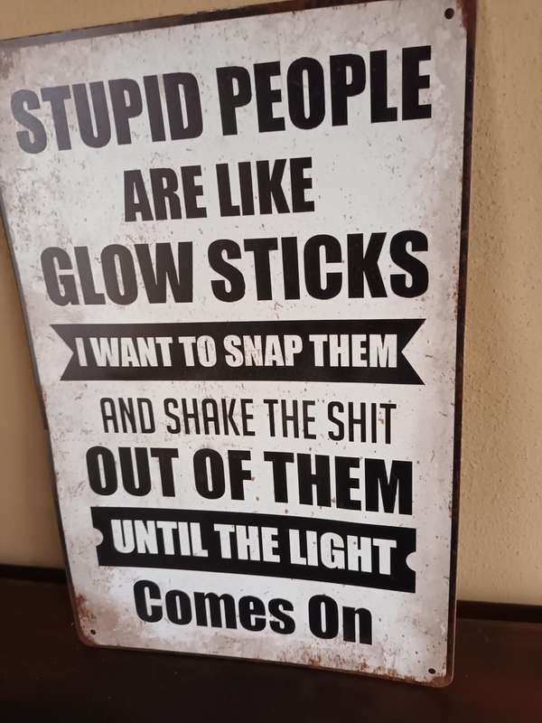 Tin Metal Sign - Stupid People...