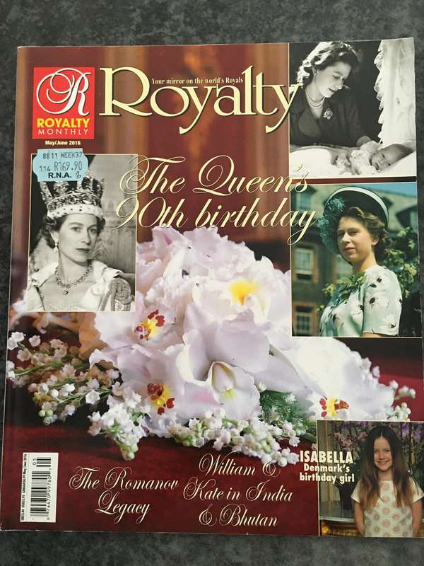 ROYALTY MAGAZINE - THE QUEENS 90TH BIRTHDAY