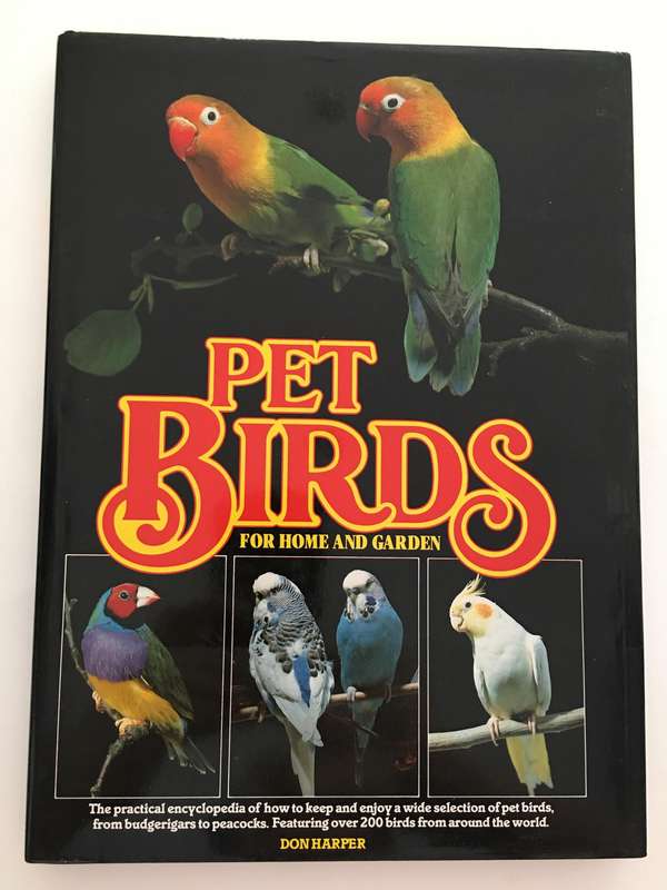 LOVELY PET BIRDS FOR HOME AND GARDEN - BY DON HARPER
