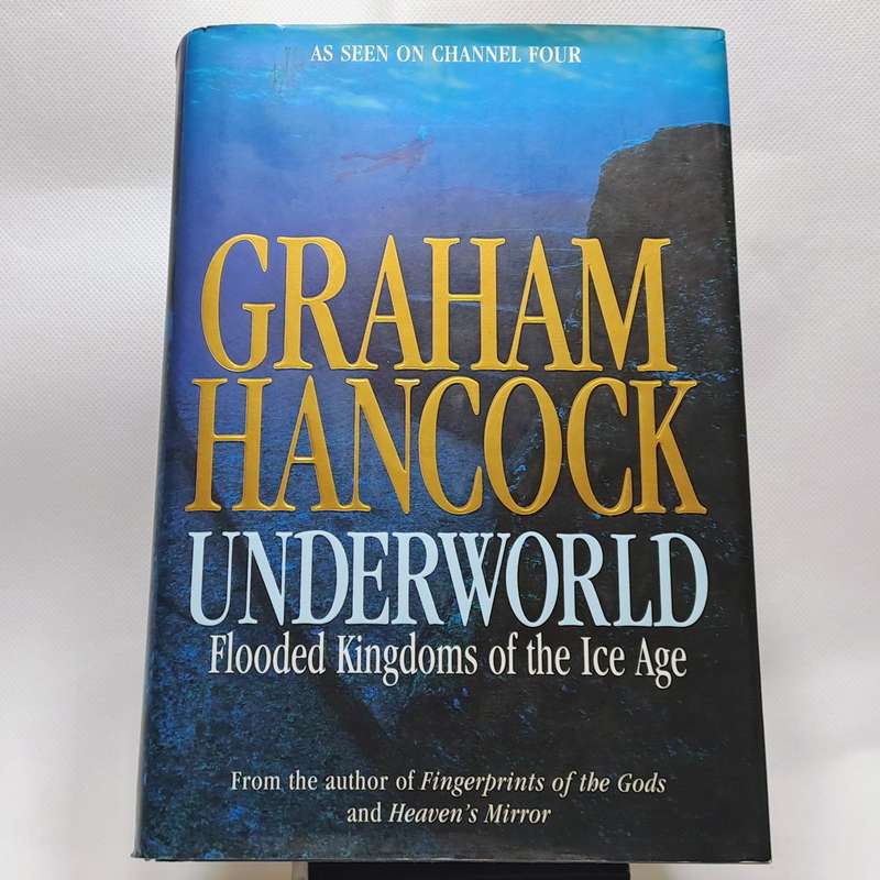 Underworld (Flooded Kingdoms of the Ice Age) by Graham Hancock (Hardcover)