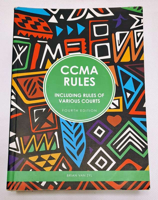 CCMA Rules: Including Rules of Various Courts - Fourth Edition by Brian van Zyl