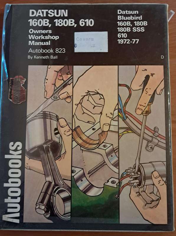 Datsun 160B, 180B, 610 Owners Workshop Manual