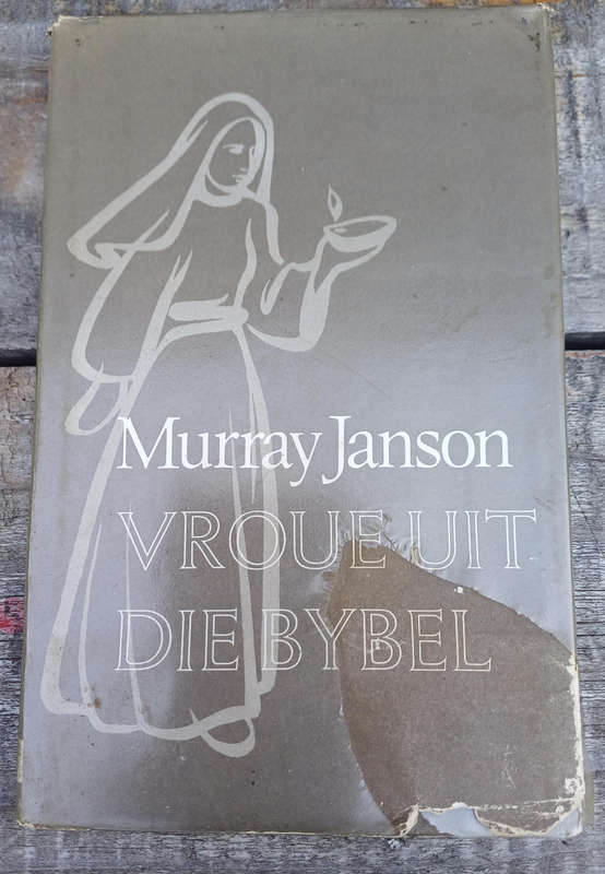 Vroue uit die Bybel deur Murray Janson