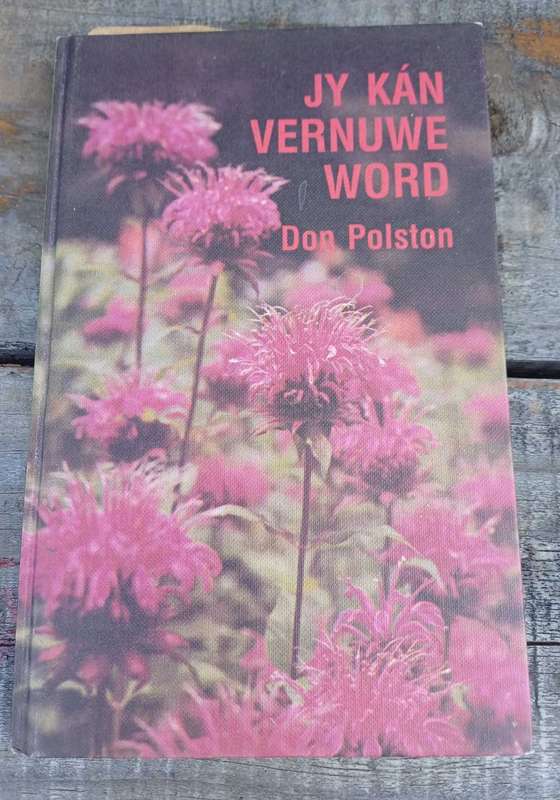 Jy kan vernuwe word deur Don Polston