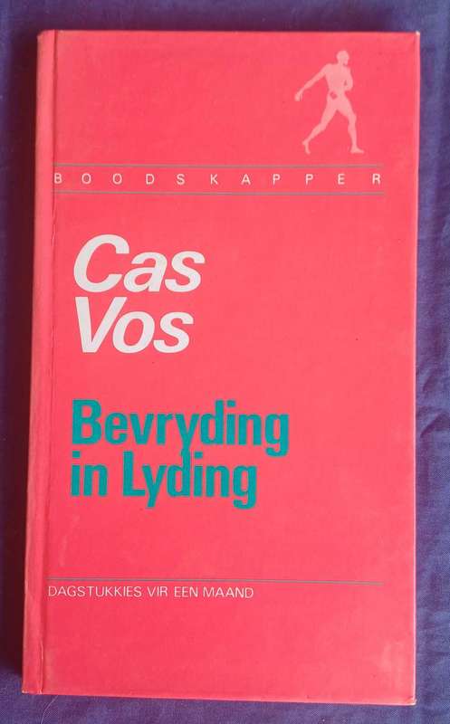 Bevryding in lyding deur Cas Vos