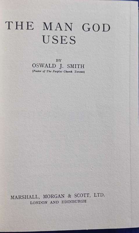 The man God uses by Oswald J Smith