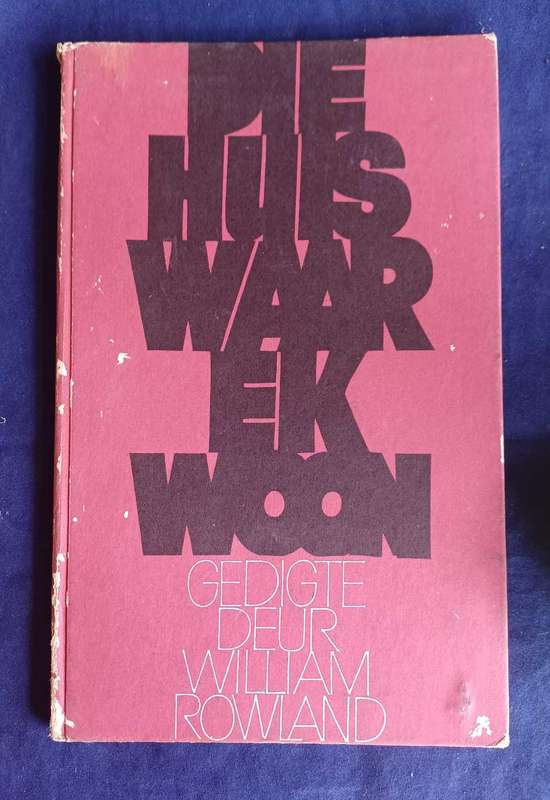 Die huis waar ek woon deur William Rowland