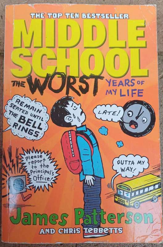 Middle school the worst years of my life by James Patterson
