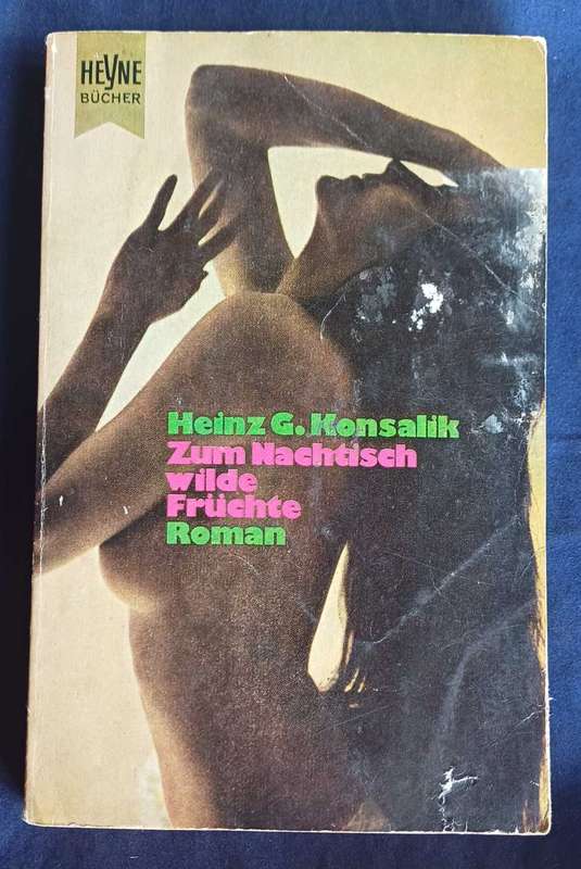 Zum nachtisch wilde fruchte by Heinz G Konsalik