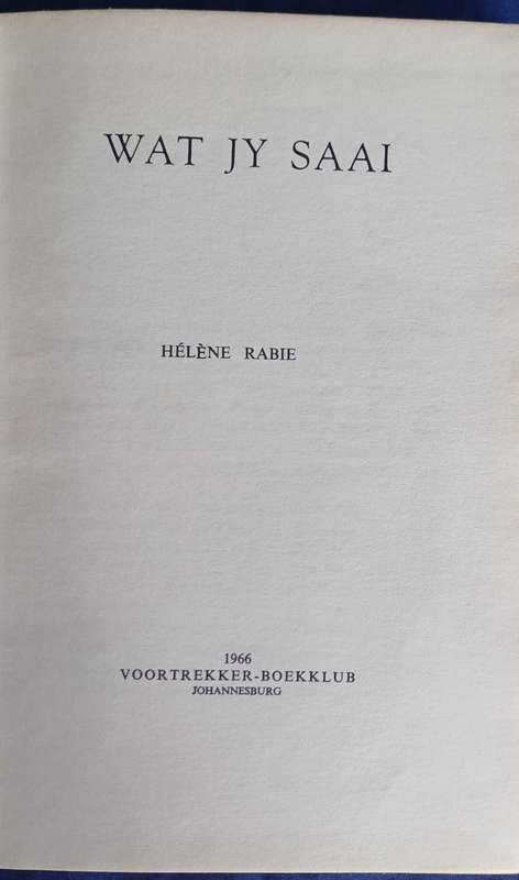 Wat jy saai deur Helene Rabie