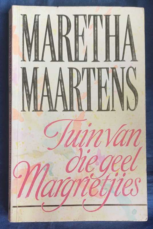 Tuin van die geel magrietjies deur Maretha Maartens