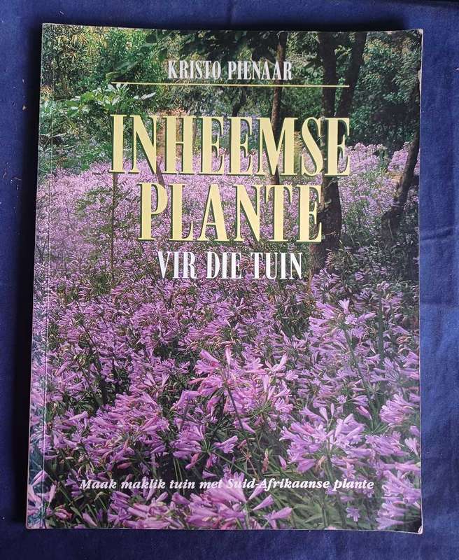 Inheemse plante vir die tuin deur Kristo Pienaar