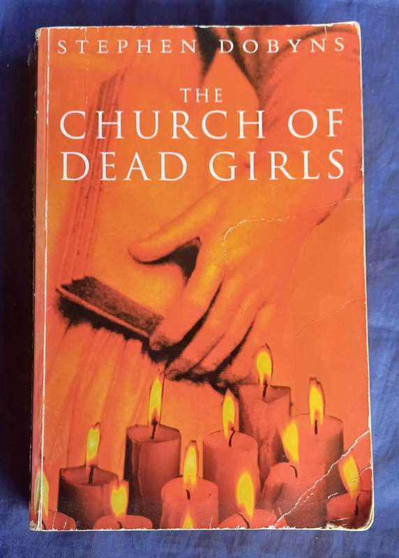 The church of dead girls by Stephen Dobyns
