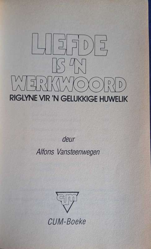 Liefde is 'n werkwoord deur Alfons Vansteenwegen