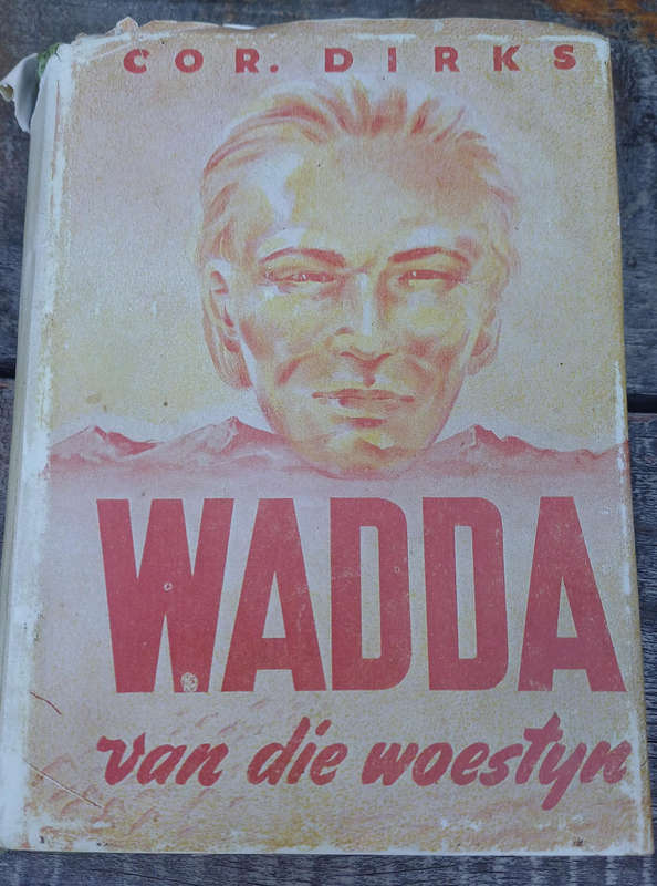 Wadda van die woestyn deur Cor Dirks