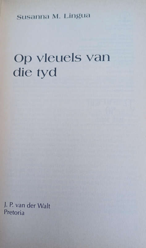 Op vleuels van die tyd deur Susanna M Lingua