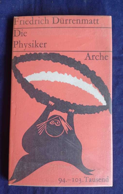 Die physiker - Friedrich Durrenmatt