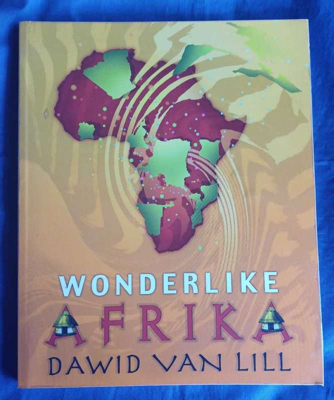 Wonderlike Afrika deur Dawid van Lill