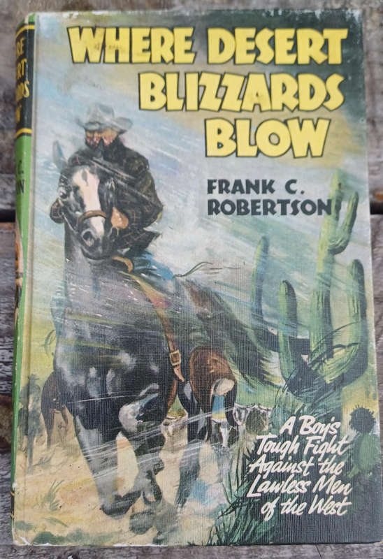 Where desert blizzards blow by Frank C Robertson