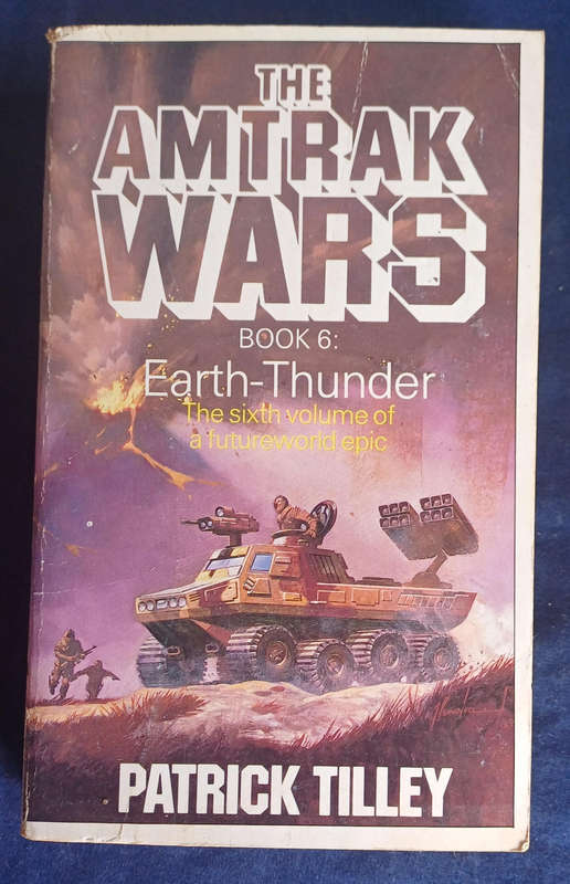 The amtrak wars book 6 by Patrick Tilley