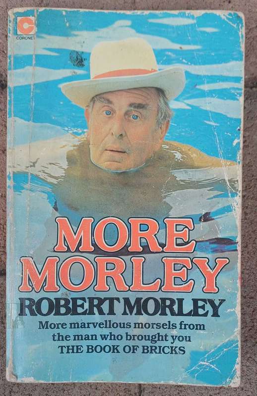 More Morley by Robert Morley