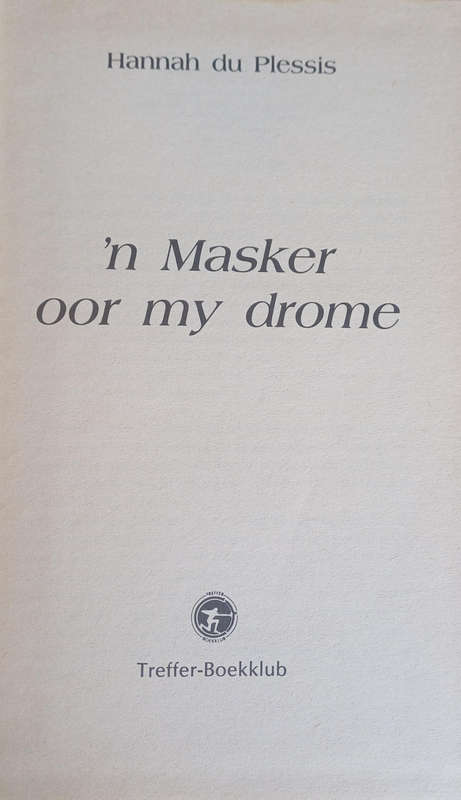 'n Masker oor my drome deur Hannah du Plessis