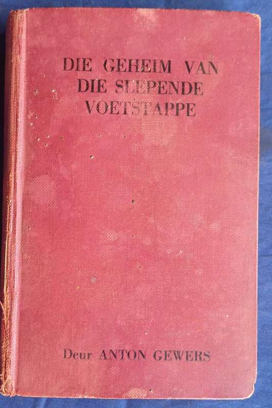 Die geheim van die slepende voetstappe deur Anton Gewers
