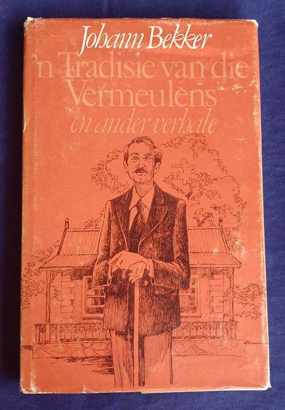 'n Tradisie van die Vermeulens en ander verhale deur Johann Bekker