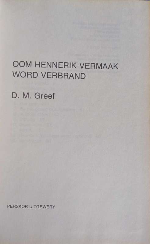 Oom Hennerik word verbrand deur DM Greeff